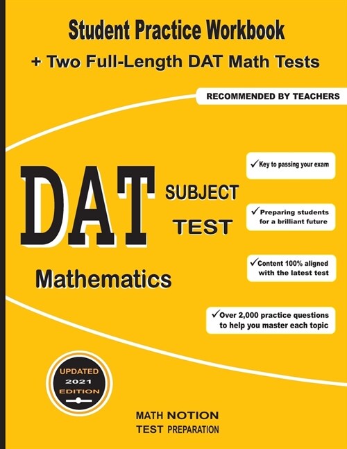 DAT Subject Test Mathematics: Student Practice Workbook + Two Full-Length DAT Math Tests (Paperback)