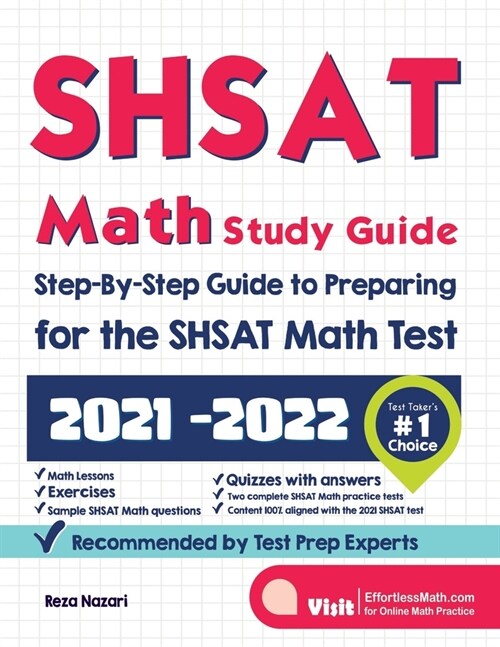 SHSAT Math Study Guide: Step-By-Step Guide to Preparing for the SHSAT Math Test (Paperback)