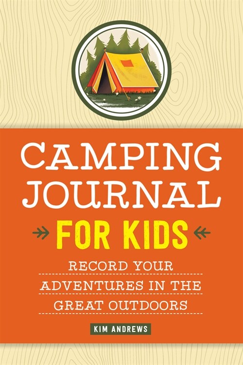 Camping Journal for Kids: Record Your Adventures in the Great Outdoors (Paperback)