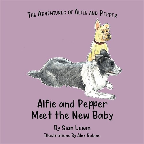 Alfie and Pepper Meet the New Baby (Paperback)