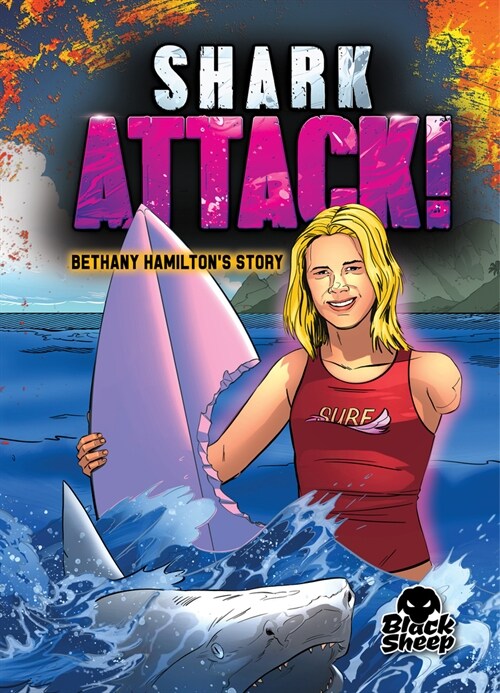 Shark Attack!: Bethany Hamiltons Story (Library Binding)
