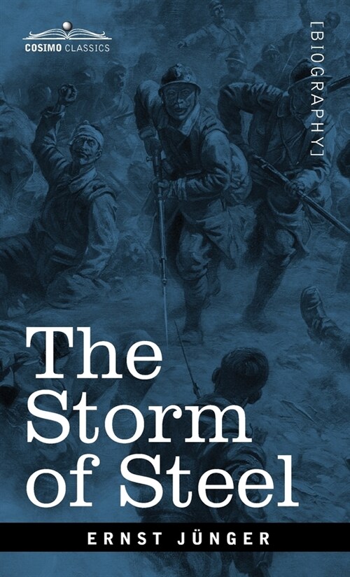 The Storm of Steel: From the Diary of a German Storm-Troop Officer on the Western Front (Hardcover)