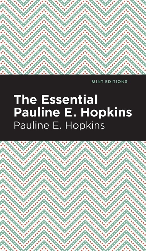 The Essential Pauline E. Hopkins (Hardcover)