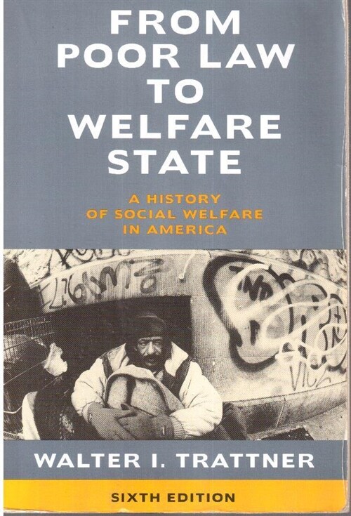 [중고] From Poor Law to Welfare State, 6th Edition: A History of Social Welfare in America (Paperback, 6, Original)