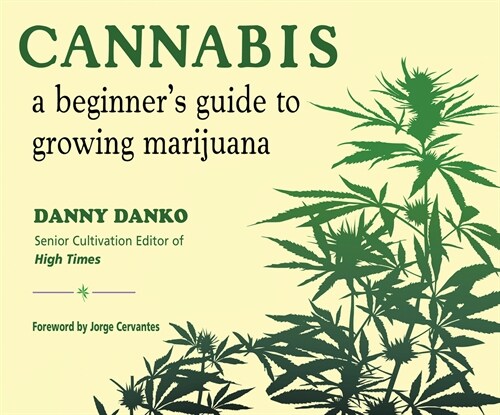 Cannabis: A Beginners Guide to Growing Marijuana (Audio CD)