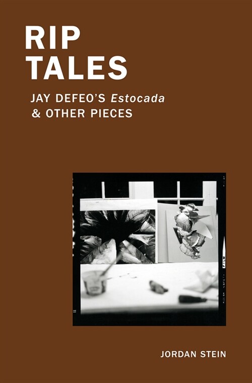 Rip Tales: Jay Defeos Estocada and Other Pieces (Paperback)