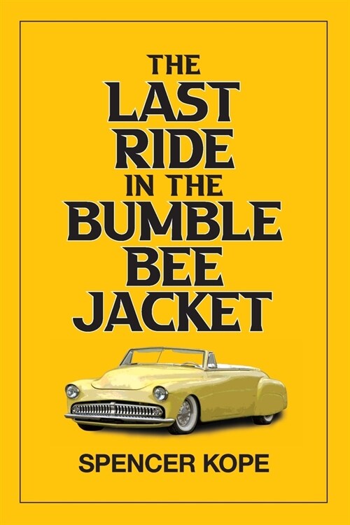 Last Ride in the Bumblebee Jacket (Paperback)