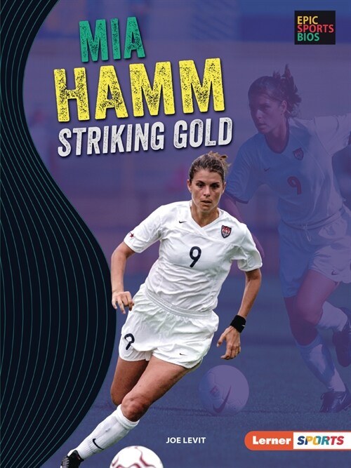 Mia Hamm: Striking Gold (Paperback)