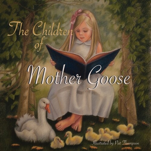 The Children of Mother Goose (Paperback)