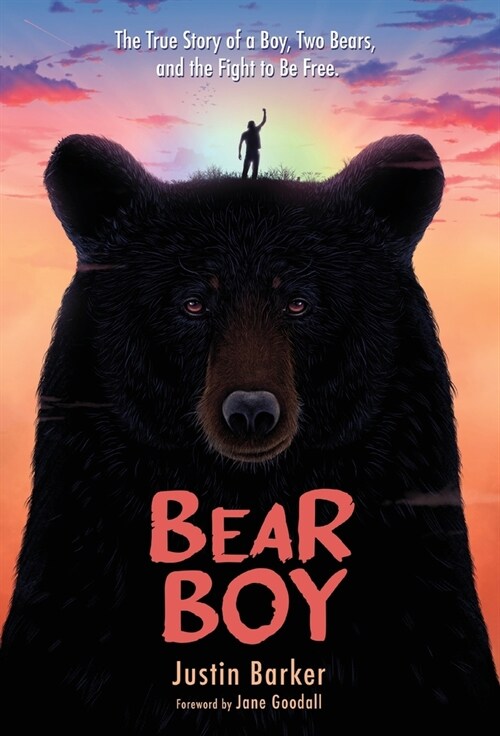 Bear Boy: The True Story of a Boy, Two Bears, and the Fight to be Free (Hardcover)