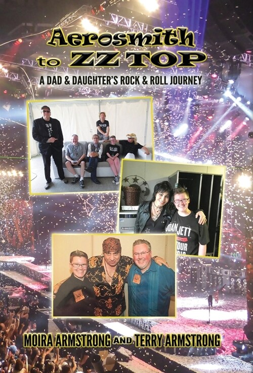 Aerosmith to ZZ Top: A Dad and Daughters Rock and Roll Journey (Hardcover)
