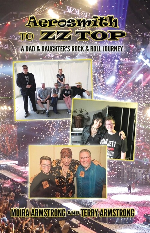 Aerosmith to ZZ Top: A Dad and Daughters Rock and Roll Journey (Paperback)