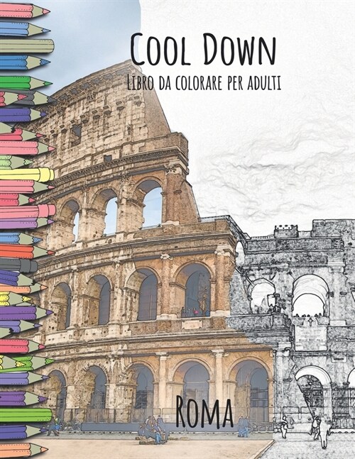 Cool Down - Libro da colorare per adulti: Roma (Paperback)