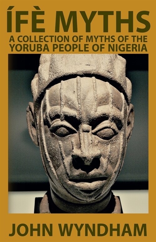 ??Myths: A Collection of Myths of the Yoruba People of Nigeria (Paperback)