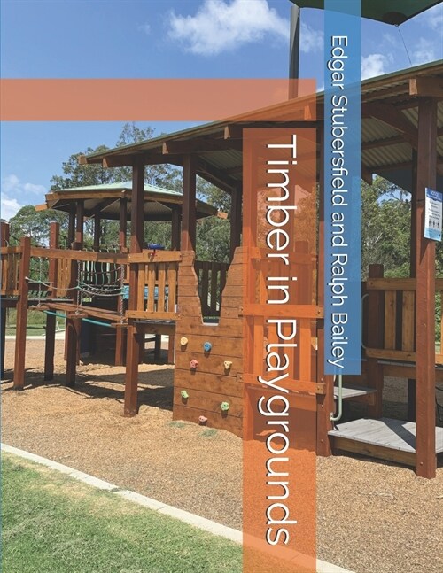 Timber in Playgrounds (Paperback)