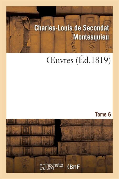 Oeuvres. Tome 6 (Paperback)