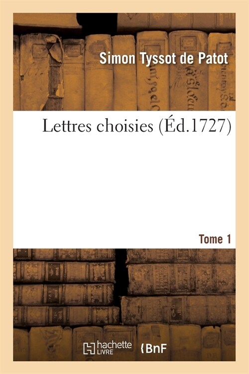 Lettres Choisies Tome 1 (Paperback)