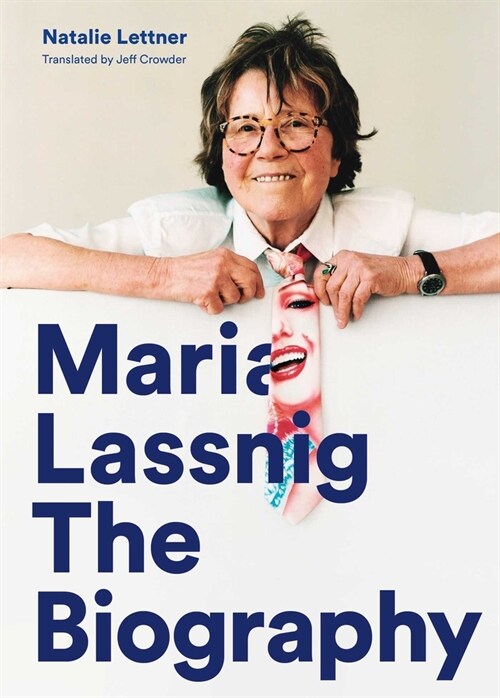 Maria Lassnig: The Biography (Paperback)