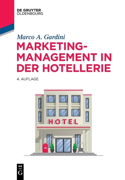 Marketing-Management in Der Hotellerie (Paperback, 4, 4., Uberarbeite)