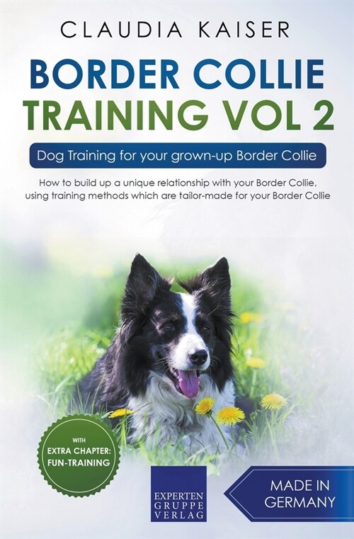 Border Collie Training Vol. 2: Dog Training for your grown-up Border Collie (Paperback)