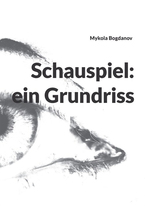 Schauspiel: ein Grundriss (Paperback)