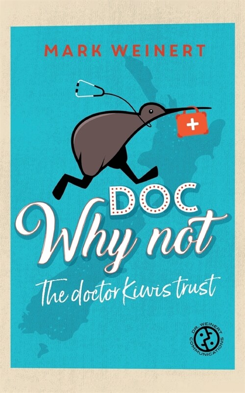 Doc Why Not: The doctor Kiwis trust (Paperback)