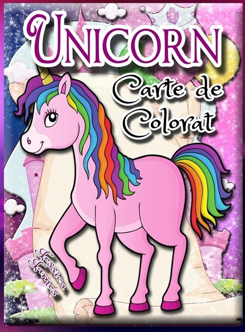 Unicorn carte de colorat pentru copii: Unicorni Carte de colorat Unicorn Carte de colorat pentru copii Unicorn de Călătorie Carte de Colorat (Hardcover)