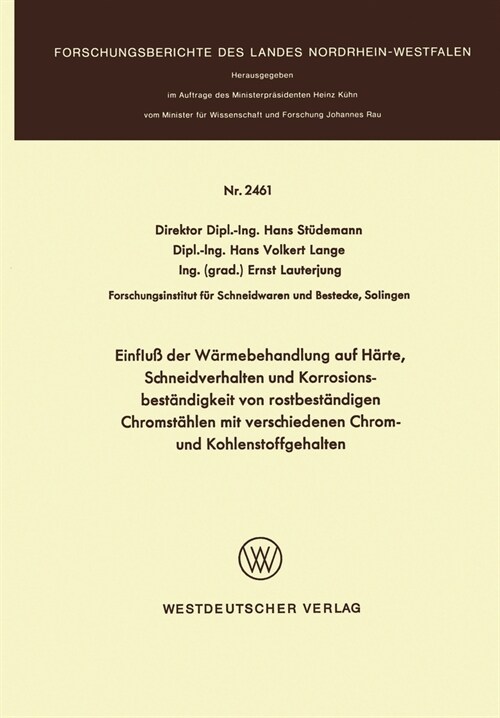 Einflu?der W?mebehandlung auf H?te, Schneidverhalten und Korrosionsbest?digkeit von rostbest?digen Chromst?len mit verschiedenen Chrom- und Kohl (Paperback)