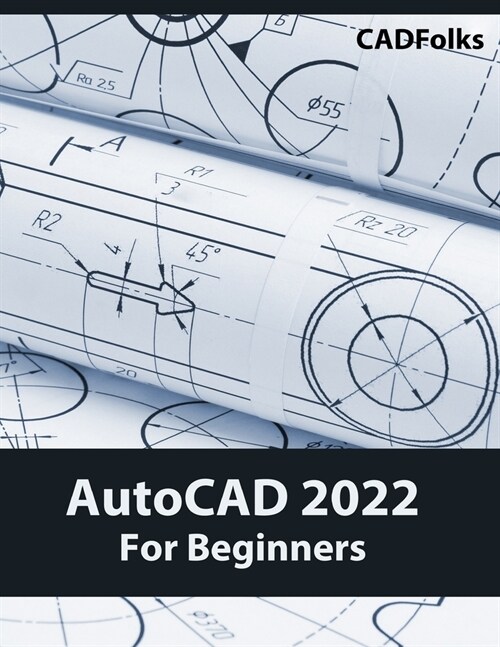 AutoCAD 2022 For Beginners: Colored (Paperback)