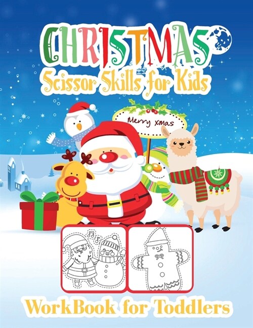 Christmas Scissor Skills for Kids - WorkBook for Toddlers: Introduce Santa Claus to Your Kids (Paperback)