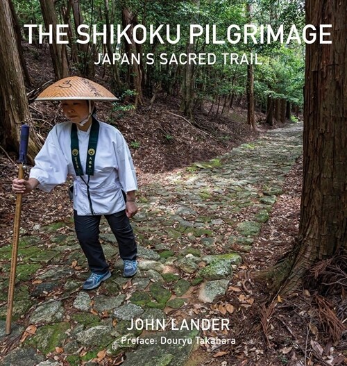 The Shikoku Pilgrimage: Japans Sacred Trail (Paperback)
