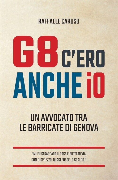 G8 cero anche io: Un avvocato tra le barricate di Genova (Paperback)