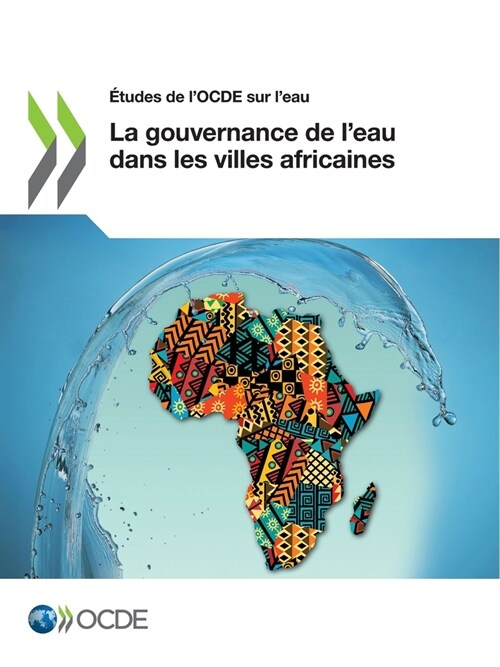 ?udes de lOcde Sur lEau La Gouvernance de lEau Dans Les Villes Africaines (Paperback)