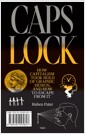 Caps Lock: How Capitalism Took Hold of Graphic Design, and How to Escape from It (Paperback) 표지