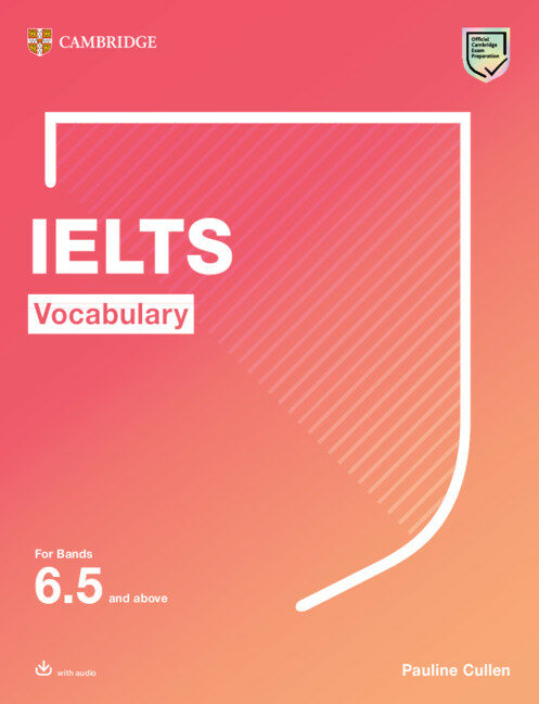 IELTS Vocabulary for Bands 6.5 and Above with Answers and Downloadable Audio (Paperback)