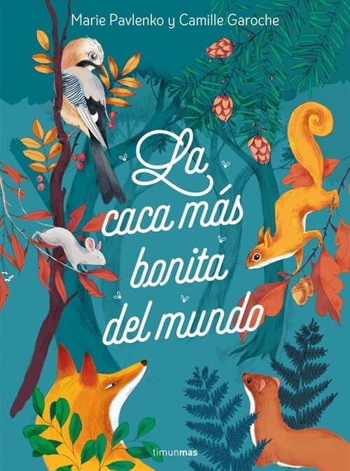 LA CACA MAS BONITA DEL MUNDO (Hardcover)