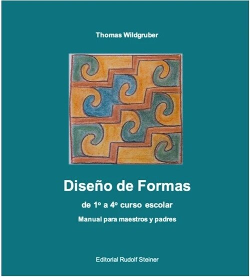 DISENO DE FORMAS DE 1º A 4º CURSO ESCOLAR:MANUAL PARA (Paperback)