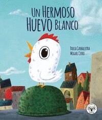 UN HERMOSO HUEVO BLANCO (Hardcover)
