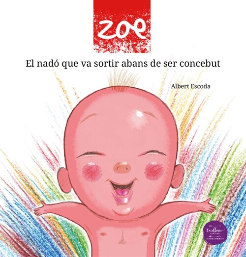 Zoe, el nado que va sortir abans de ser concebut (Hardcover)