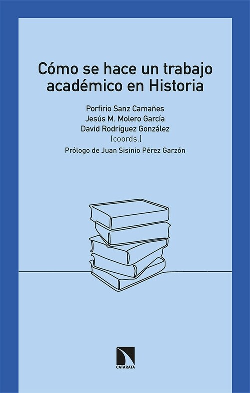 COMO SE HACE UN TRABAJO ACADEMICO EN HISTORIA (Hardcover)