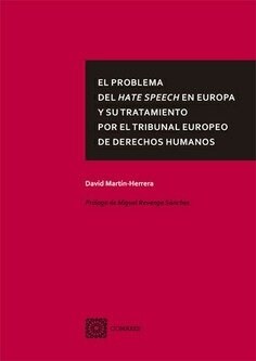 PROBLEMA DEL HATE SPEECH EN EUROPA Y SU TRATAMIENTO POR EL (Book)