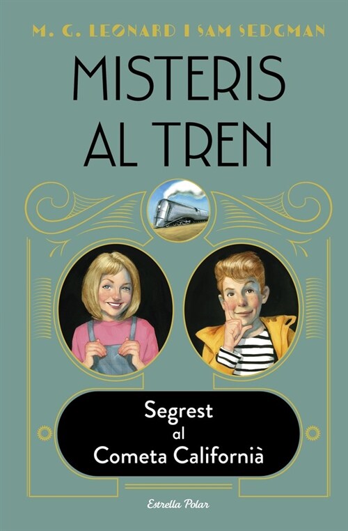 MISTERIS AL TREN 2. SEGREST AL COMETA CALIFORNIA (Hardcover)