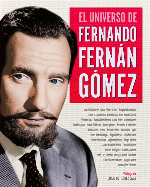 EL UNIVERSO DE FERNANDO FERNAN GOMEZ (Hardcover)