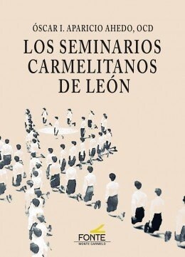 LOS SEMINARIOS CARMELITANOS DE LEON (Hardcover)