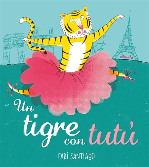 UN TIGRE CON TUTU (Hardcover)