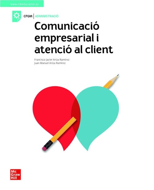 COMUNICACIO EMPRESARIAL Y ATENCIO AL CLIENT. GRAU MITJA (Paperback)