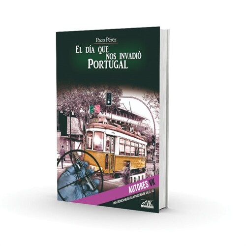 EL DIA QUE NO INVADIO PORTUGAL (Book)