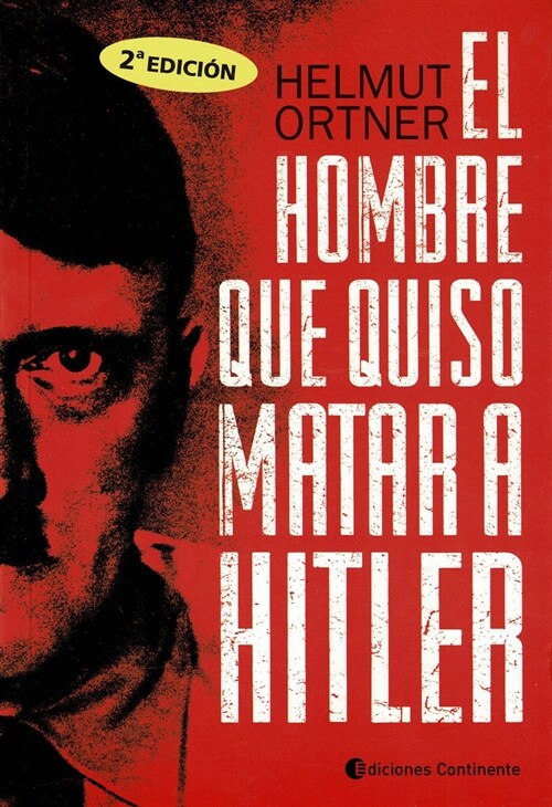 El hombre que quiso matar a Hitler (Hardcover)