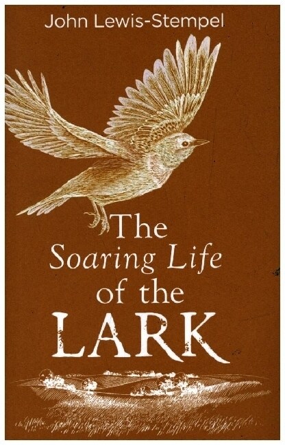 The Soaring Life of the Lark (Hardcover)