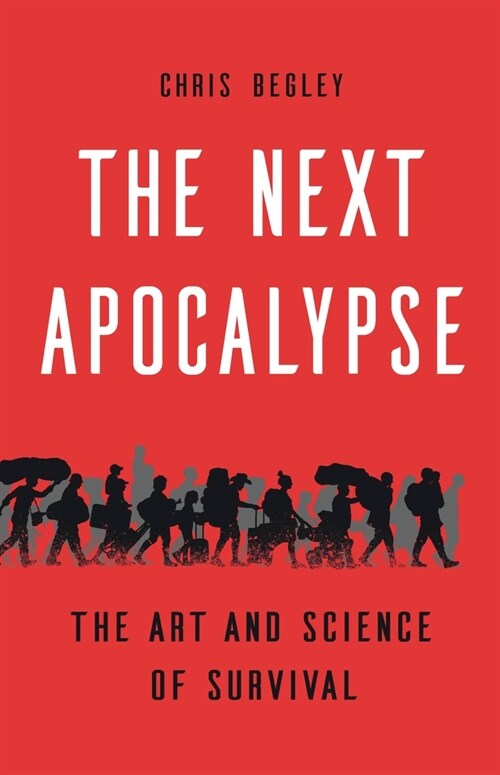 The Next Apocalypse: The Art and Science of Survival (Hardcover)